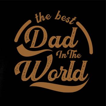 The best dad in the world - písacie The best dad in the world - písacie