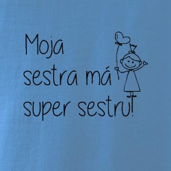 Moja sestra má super sestru Moja sestra má super sestru