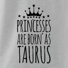 Princesses are born as Taurus - Býk Princesses are born as Taurus - Býk