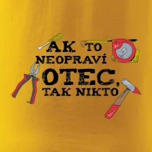 Ak to neopraví otec, tak nikto farebné Ak to neopraví otec, tak nikto farebné