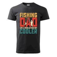 Fishing dad like a regular dad but cooler Fishing dad like a regular dad but cooler