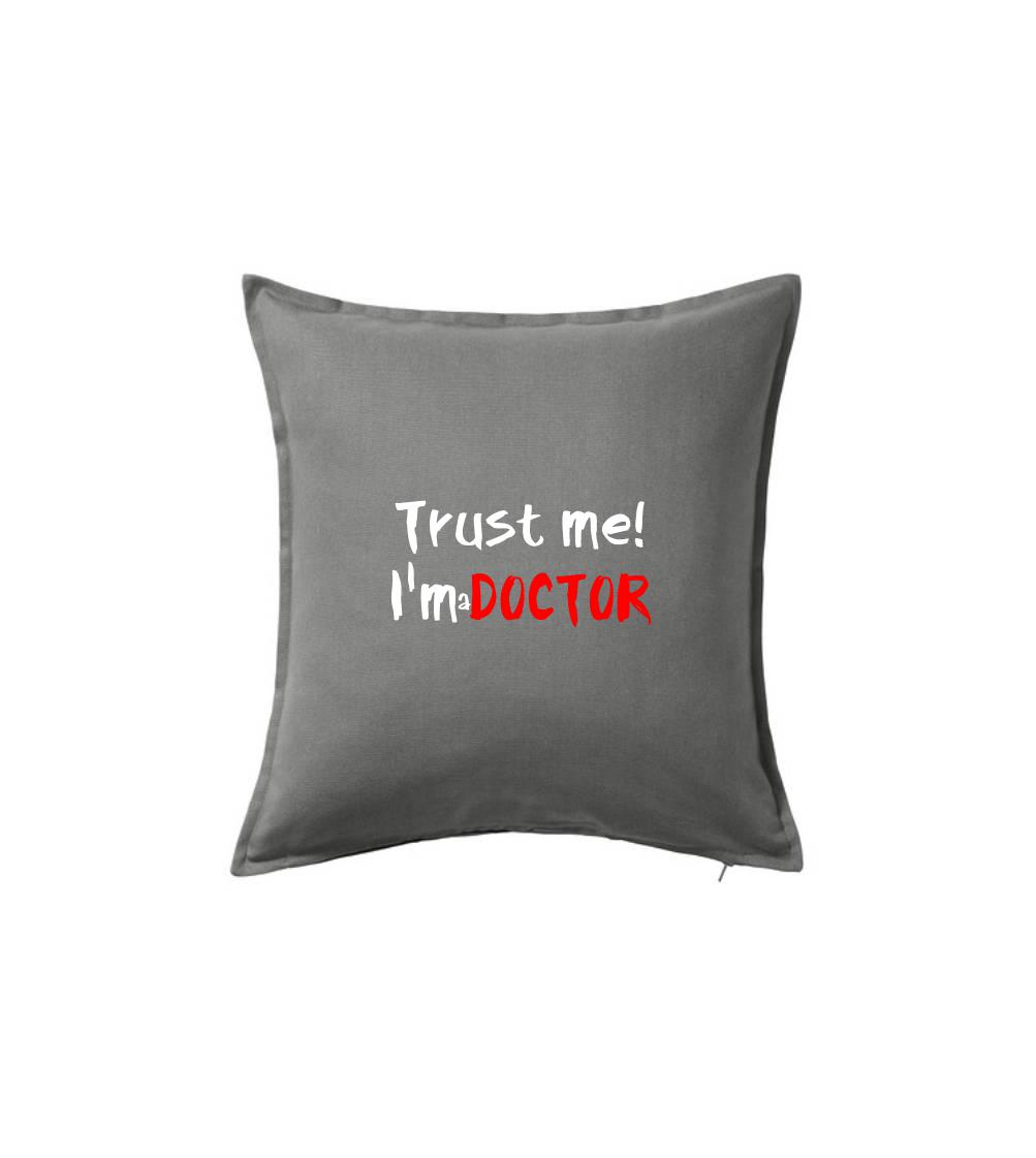 Trust me I´m  a Doctor / Ver mi som Doktor - Vankúš 50x50