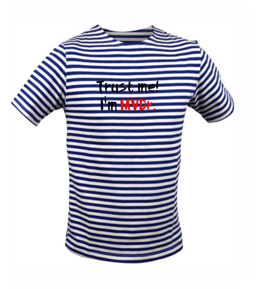 Trust me I´m  MVDr. / Ver mi som MVDr. - Unisex tričko na vodu