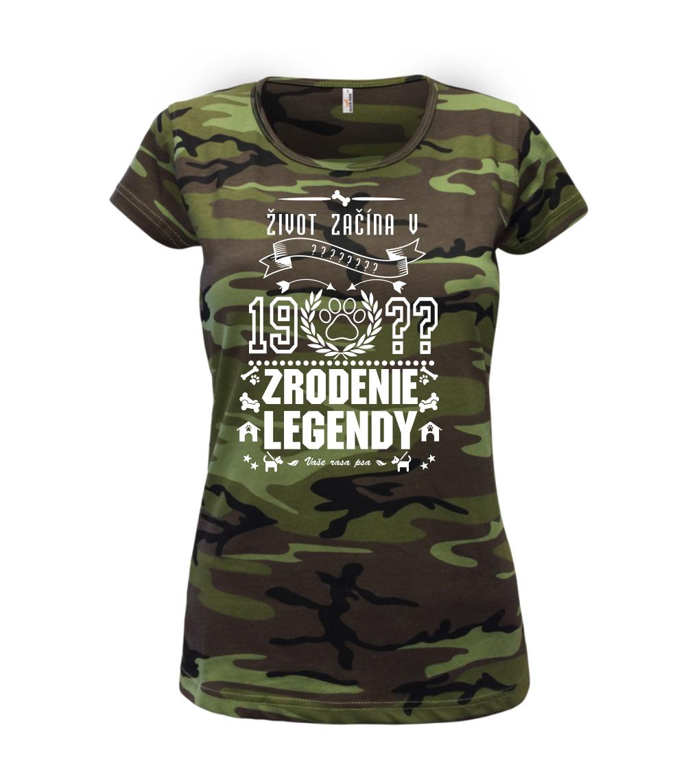 Zrodenie legendy - pre psíčkarov - Dámske maskáčové tričko