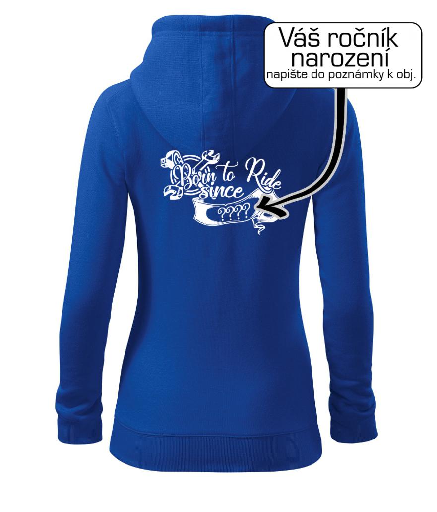 Born to ride - Vlastný ročník - Mikina dámska trendy zipper s kapucňou