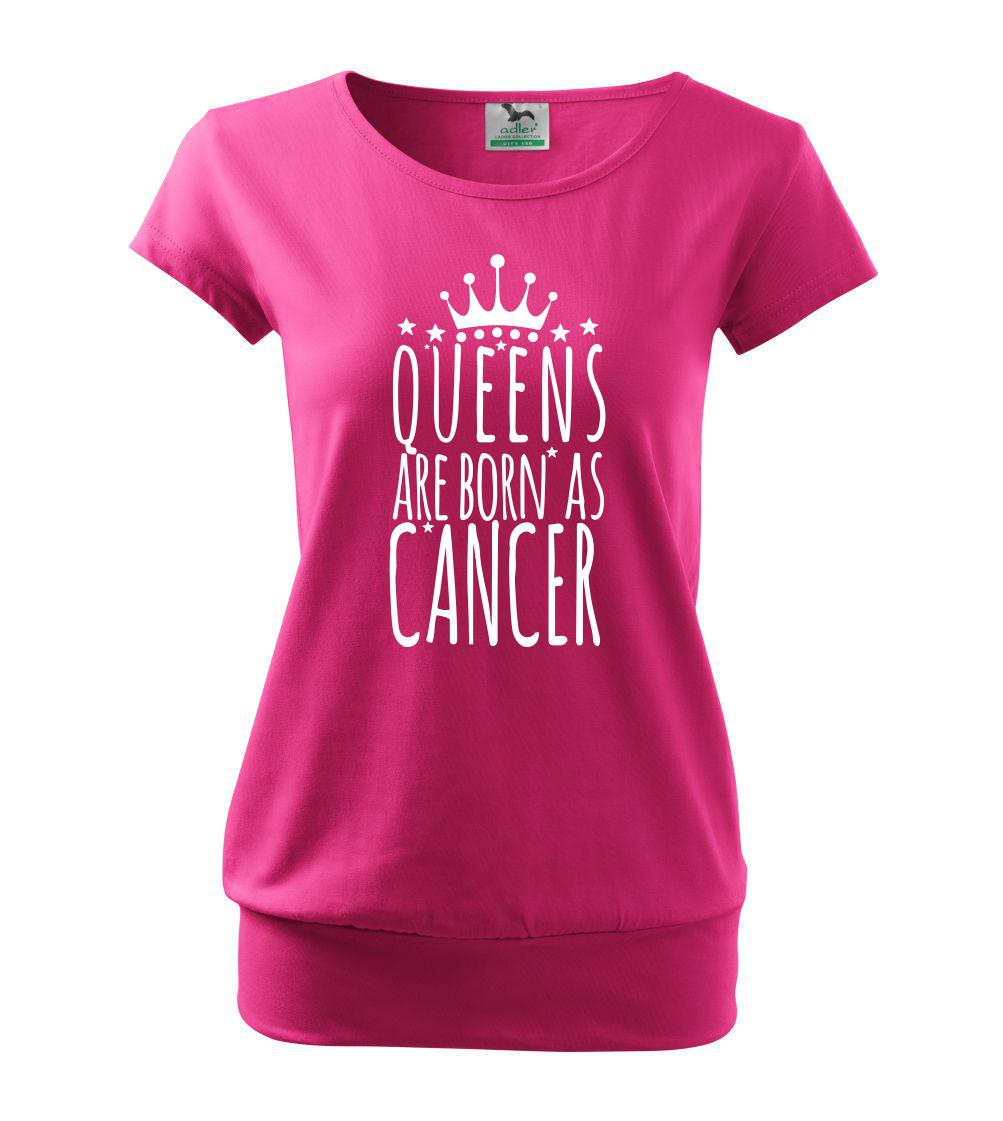 Queens are born as Cancer - Rak - Voľné tričko city