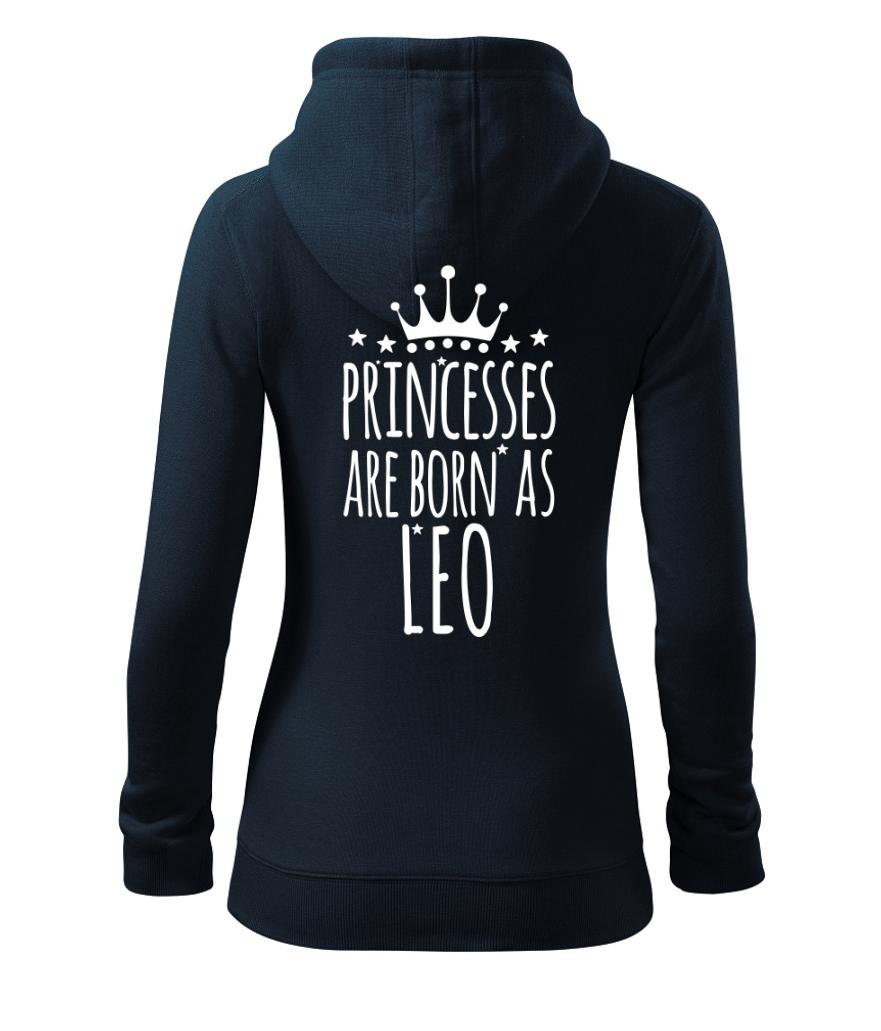 Princesses are born as Leo - Lev - Mikina dámska trendy zipper s kapucňou