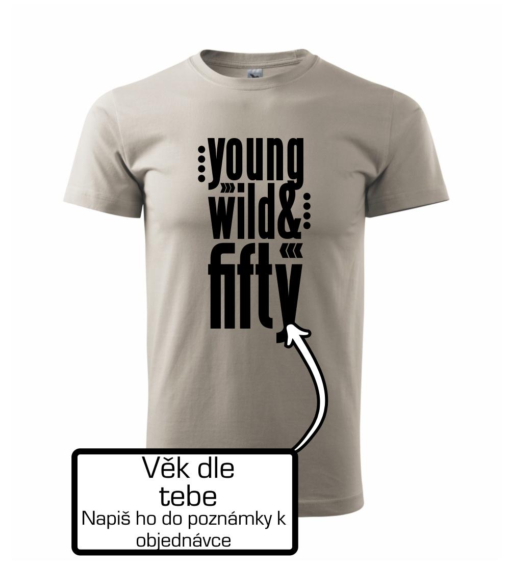 Young Wild & (Tvoj vek) - Heavy new - tričko pánske