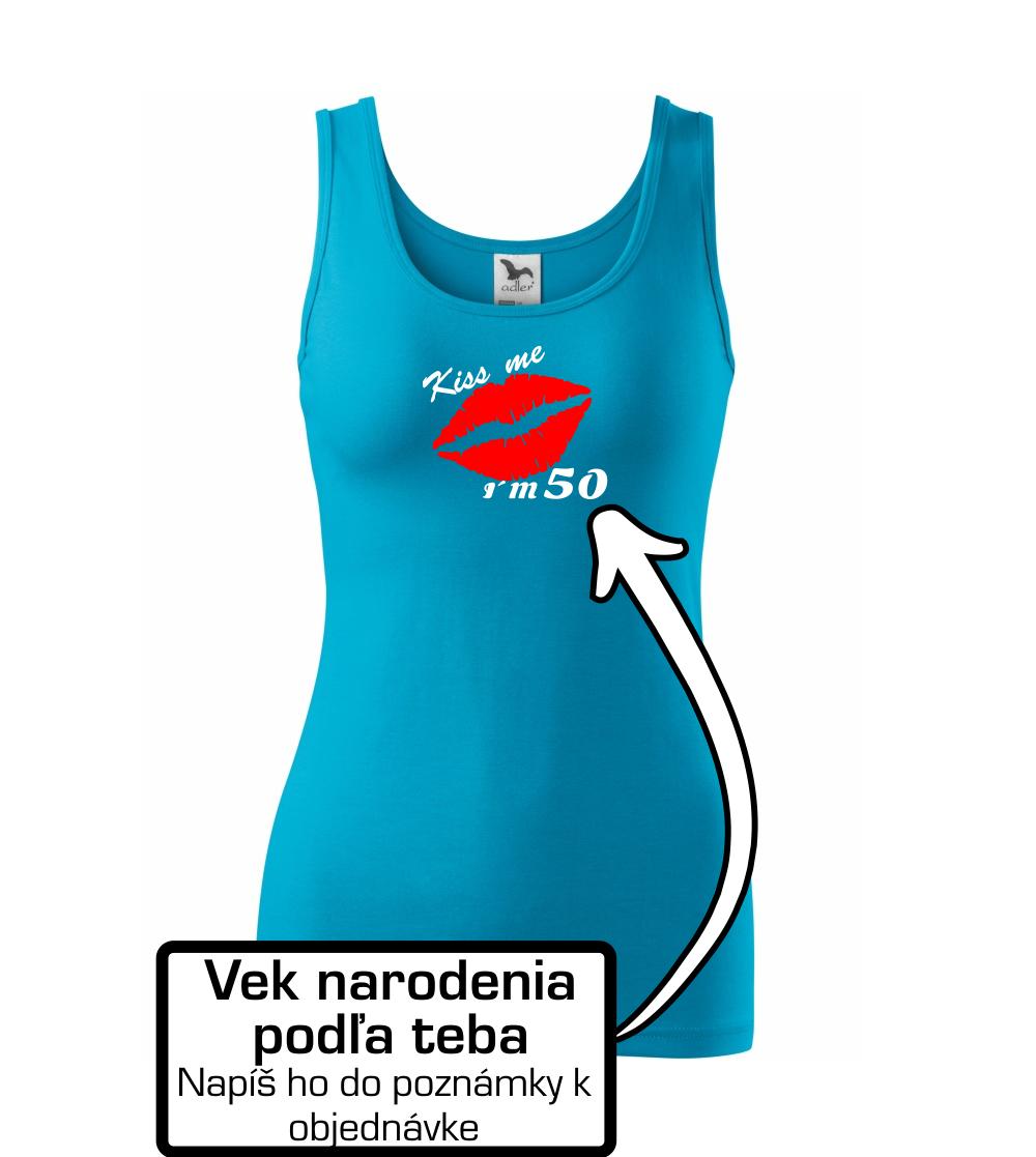 Kiss me I´m (tvoj vek) - Tielko triumph