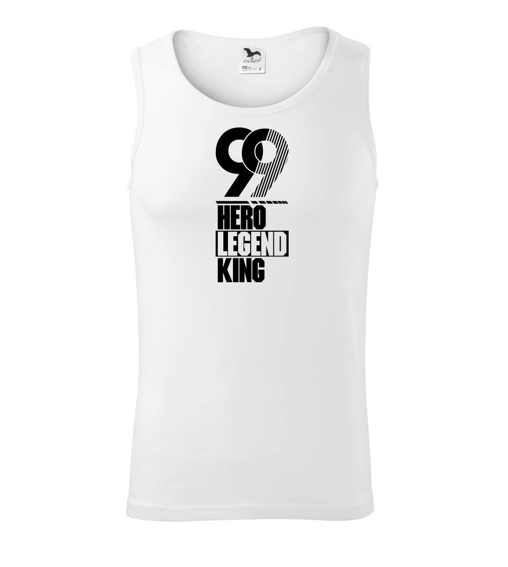 Hero, Legend, King x Queen 1999 - Tielko pánske Core