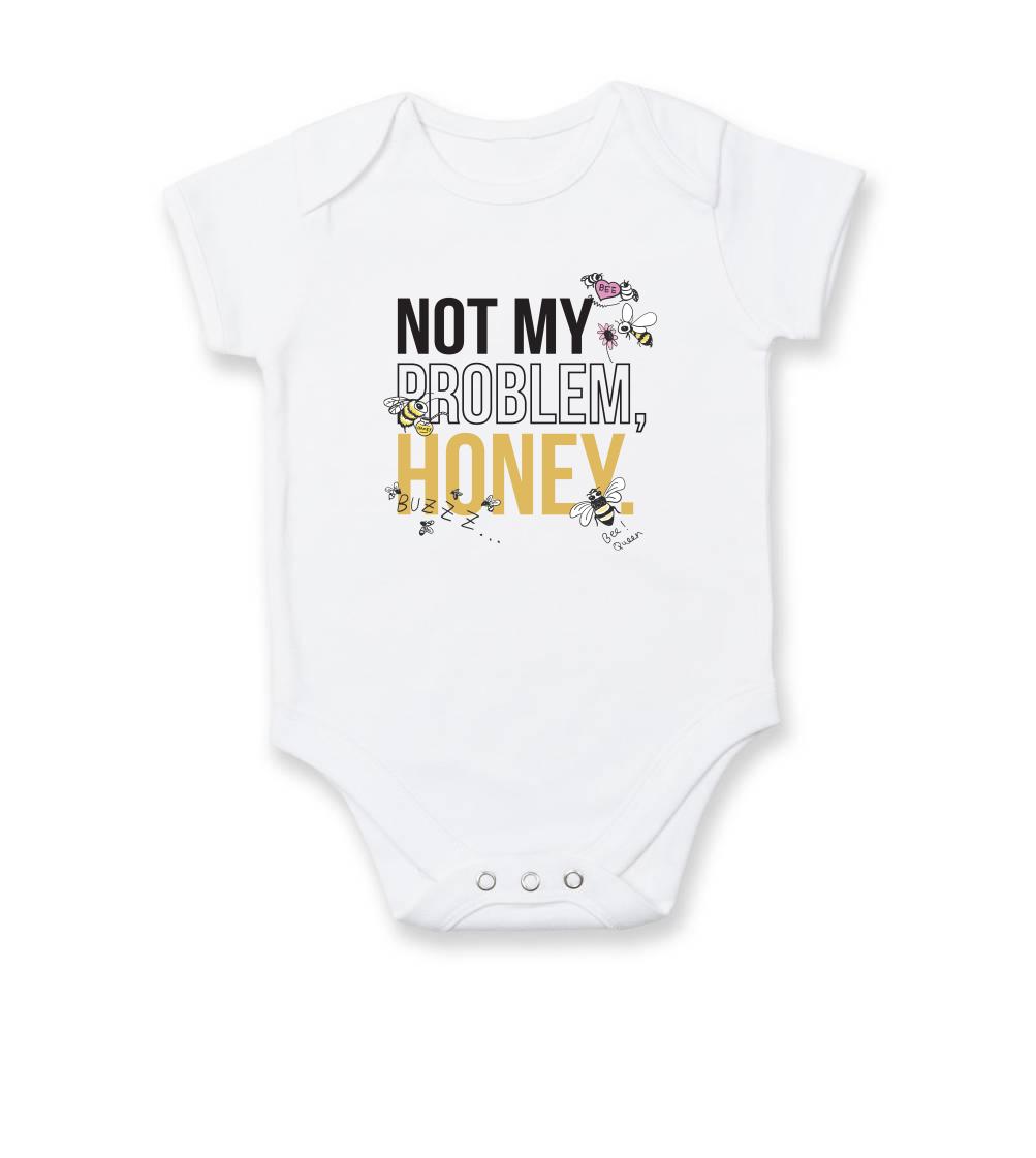 Not my problem, honey - Dojčenské body