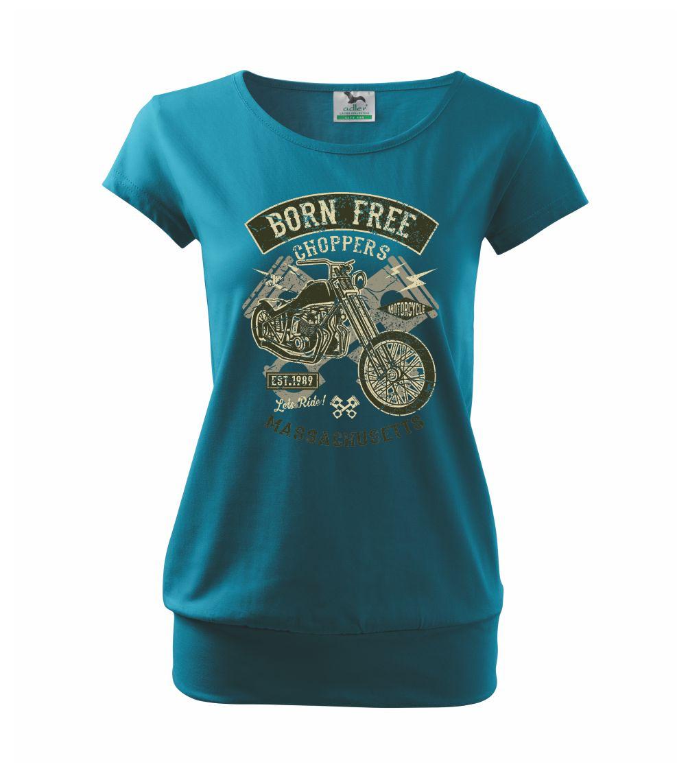 Born Free Choppers - Voľné tričko city
