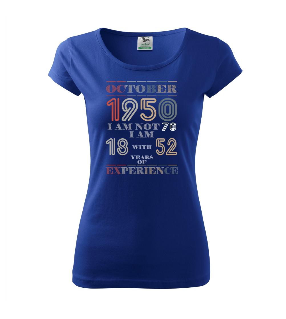 Narodeniny experience 1950 october - Pure dámske tričko