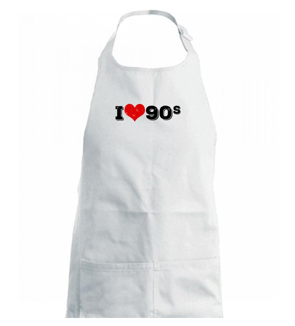 I love 90s - Zástěra na vaření  
