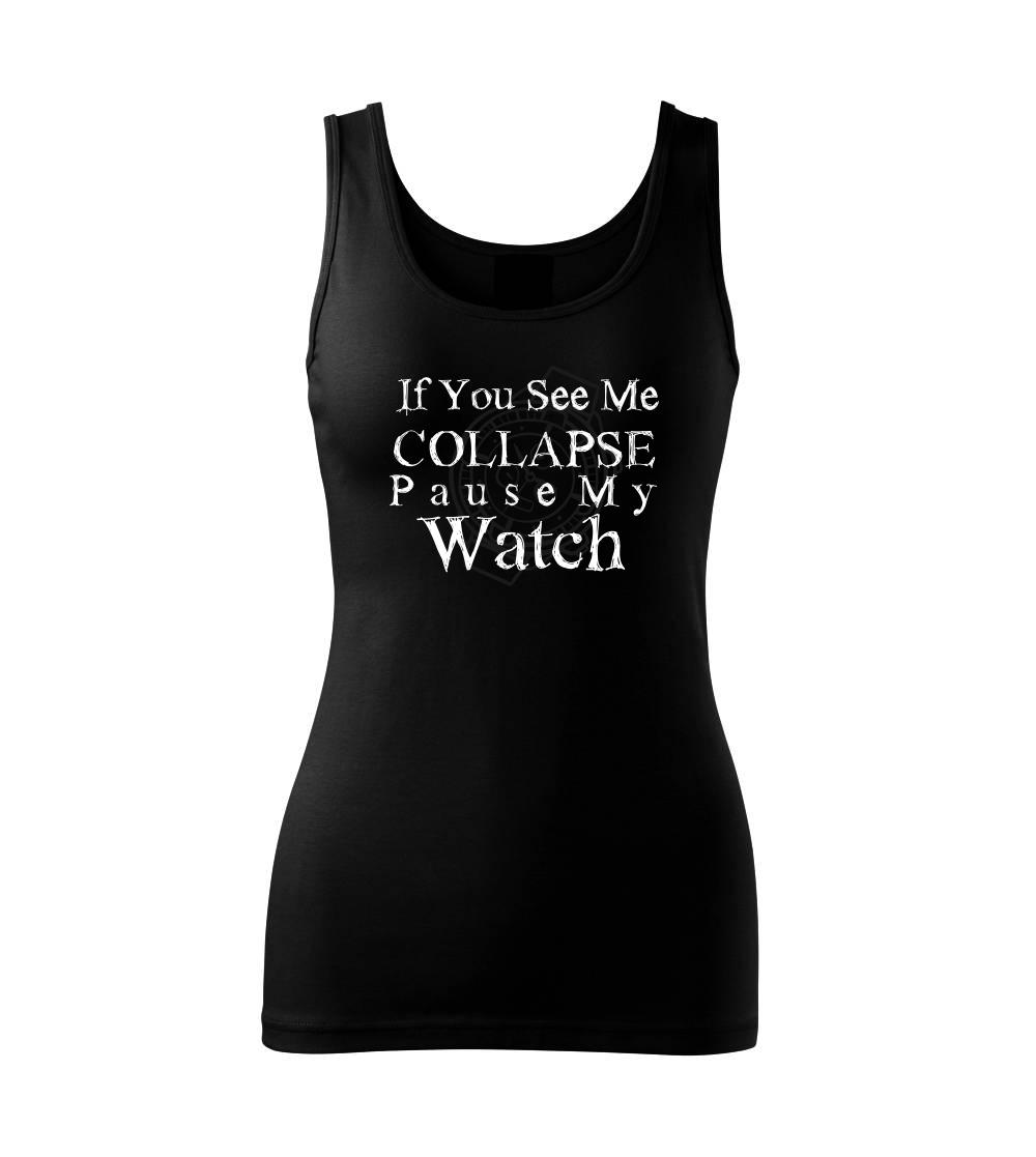 if you see me collapse pause my watch - Tielko triumph