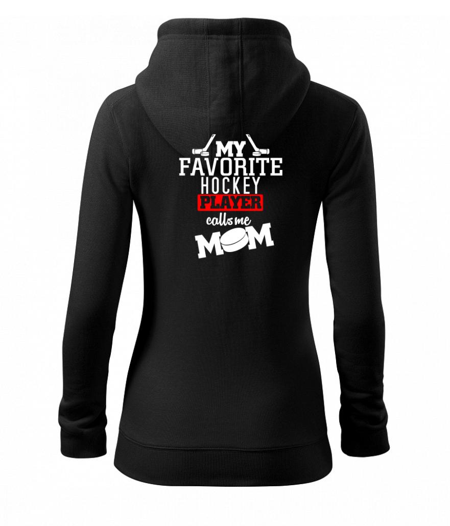 My favorite hockey player calls me DAD / MOM - Mikina dámska trendy zipper s kapucňou