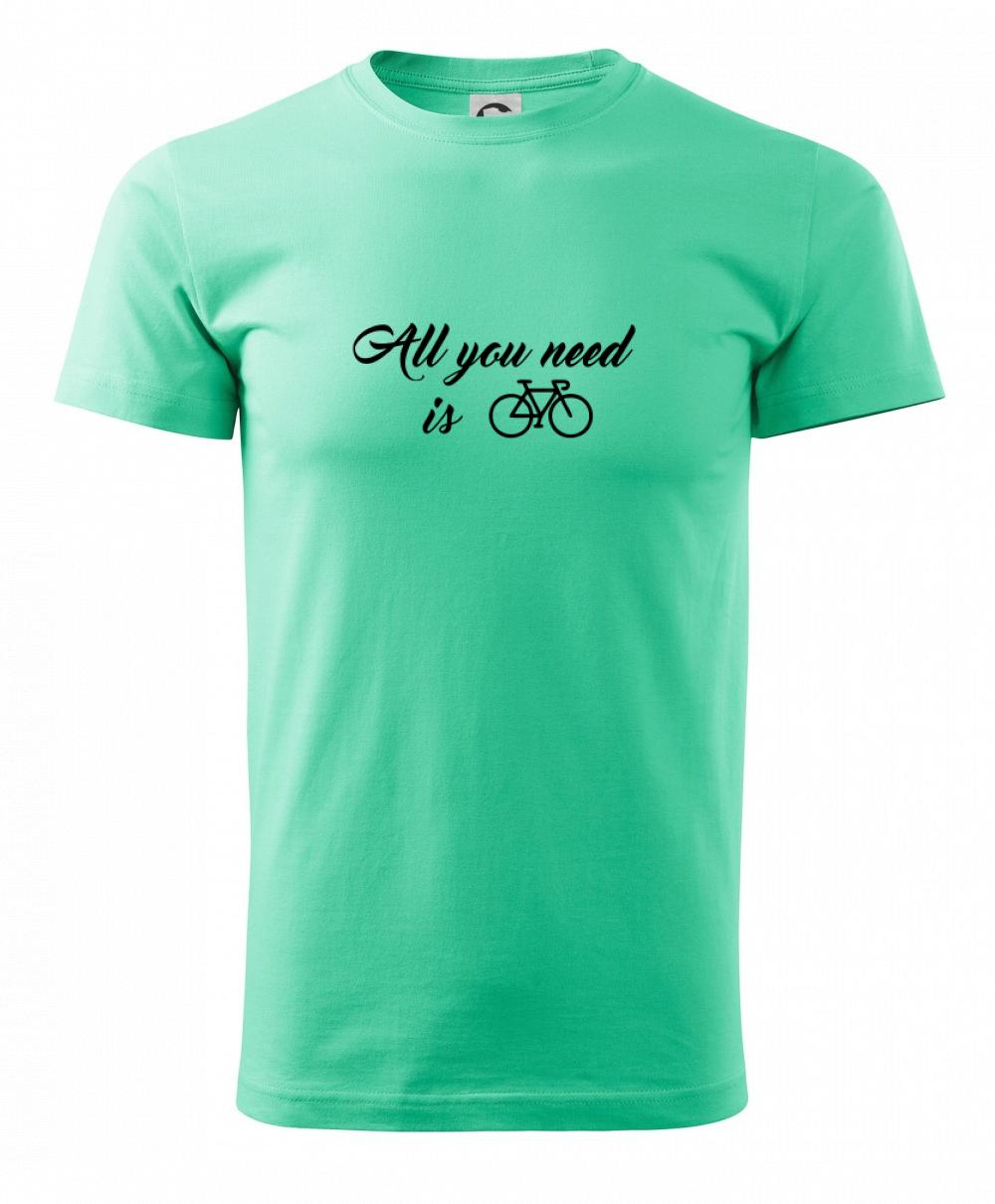 All you need is bike - Heavy new - tričko pánske