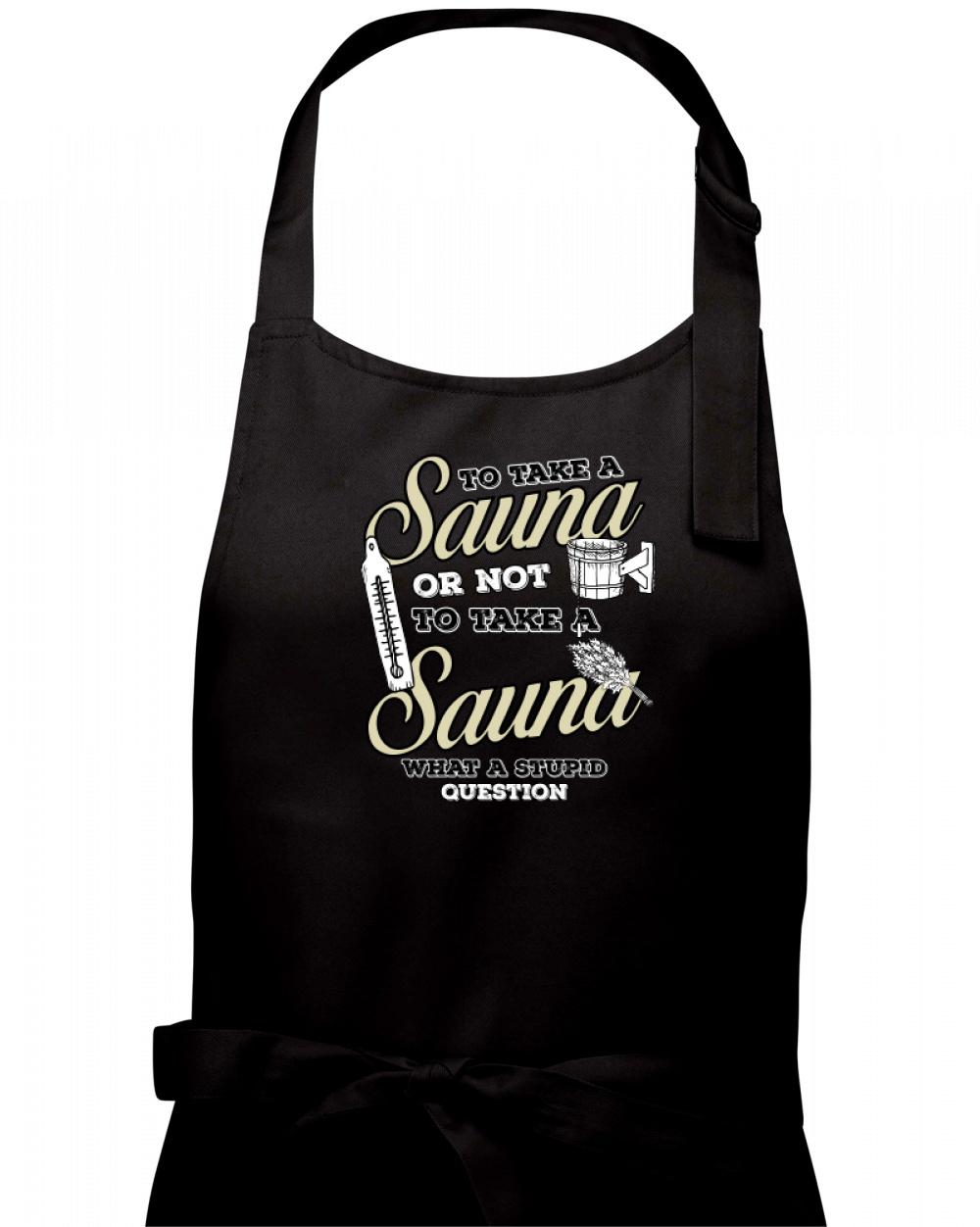 To take a Sauna or not to take a Sauna - Zástěra na vaření  