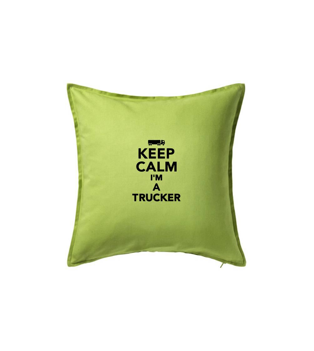 Keep calm im a trucker - Vankúš 50x50