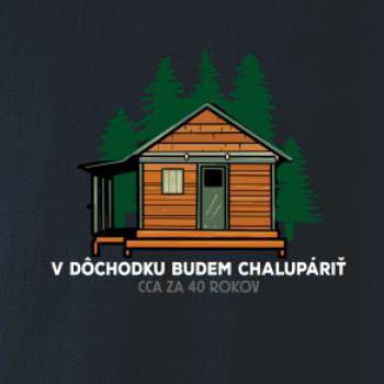 V dôchodku budem chalupáriť 40 rokv