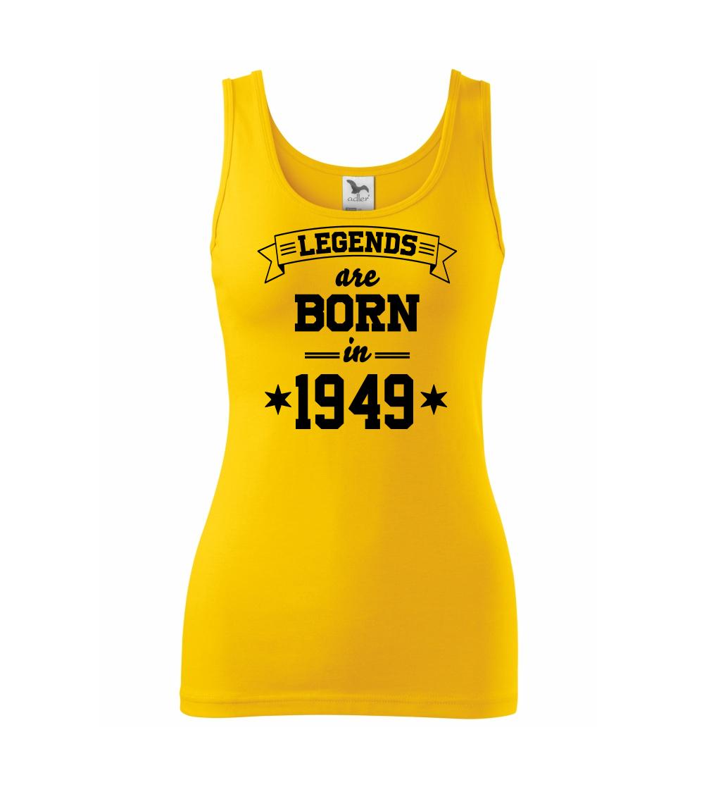 Tričká k narodeninám - Legends are born in 1949 - Dámske tielko