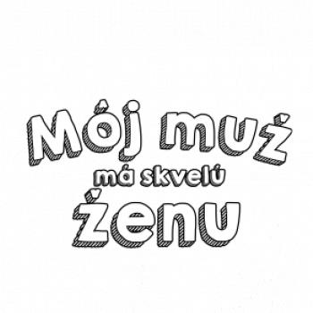 Môj muž má skvelú ženu