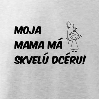 Moja mama má skvelú dcéru