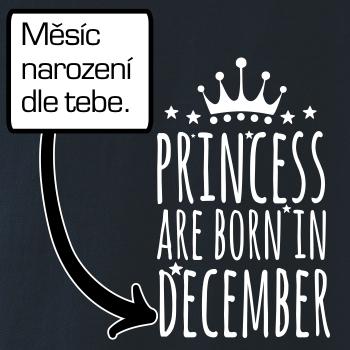 Princesses are born in (Vlastný nápis mesiac narodenia)