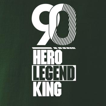 Hero, Legend, King x Queen 1990