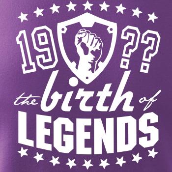 The birth of legends