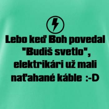 Lebo keď Boh povedal - elektrikár Lebo keď Boh povedal - elektrikár