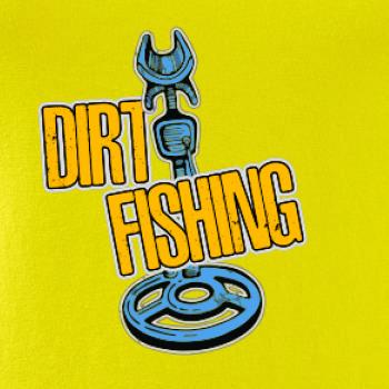 Dirt fishing