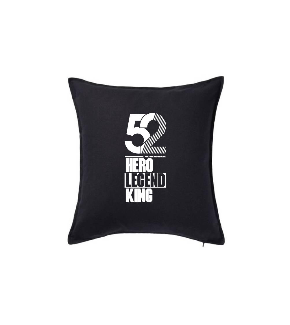 Narodeninové tričká pre hrdinov - Hero, Legend, King x Queen 1952 - Vankúš 50x50