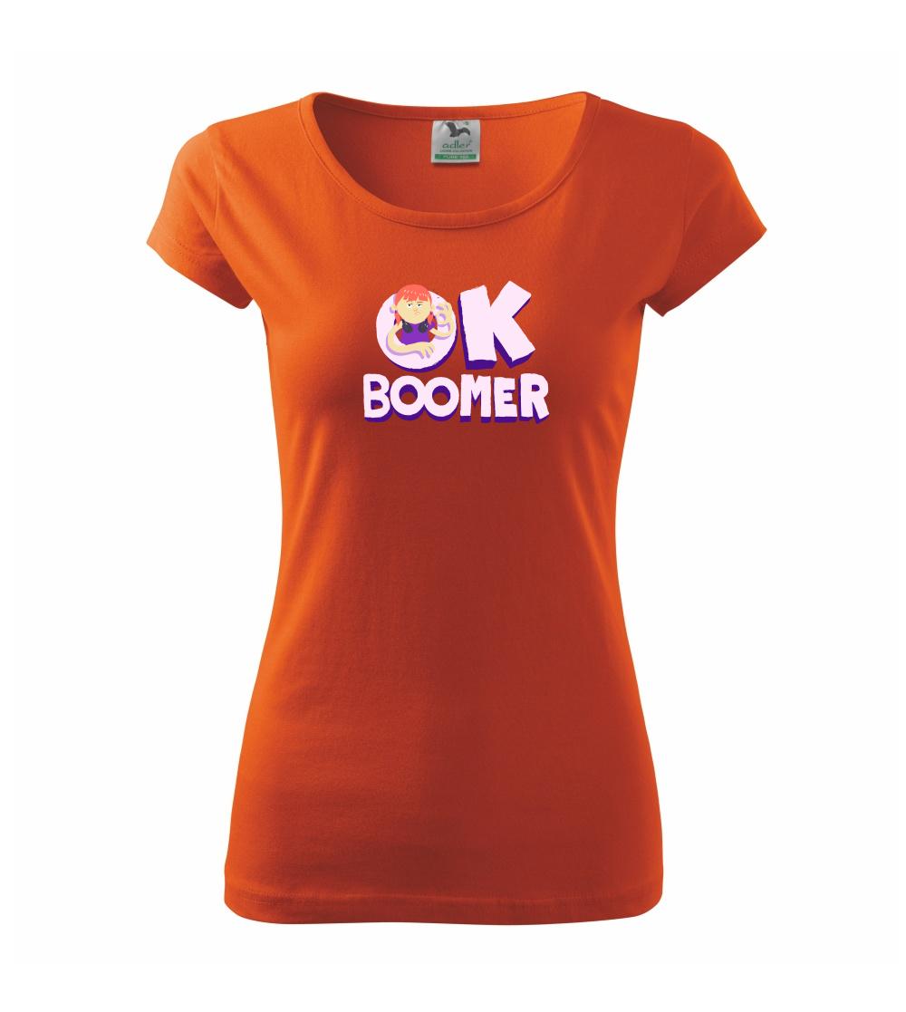 Tričká na párty - Ok boomer holka - Dámske tričko Pure