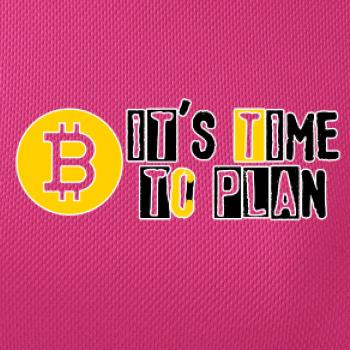 It's time to plan bitcoin