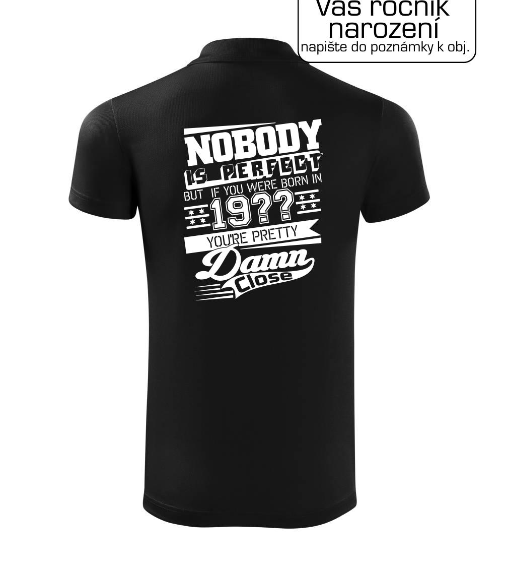 Nobody is perfect - Vlastný ročník Nobody is perfect - Vlastný ročník