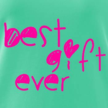 Best gift ever Best gift ever