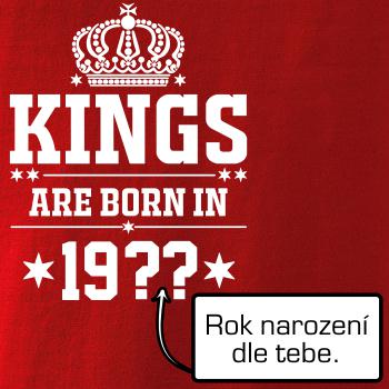 Kings are born in vlastný ročník