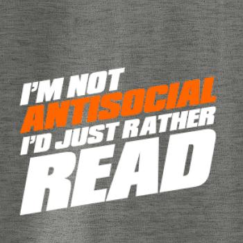 I'm not antisocial i'd just rather read I'm not antisocial i'd just rather read