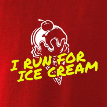 I Run for Ice Cream I Run for Ice Cream