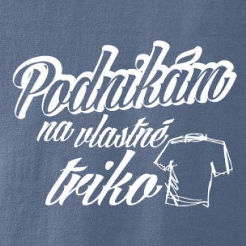 Podnikám na vlastné triko