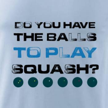 Do you have the balls to play squash