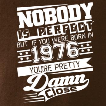 Nobody is perfect - 1976