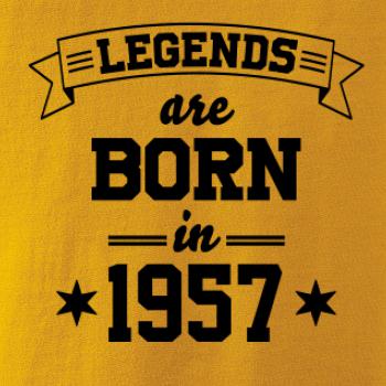 Legends are born in 1957
