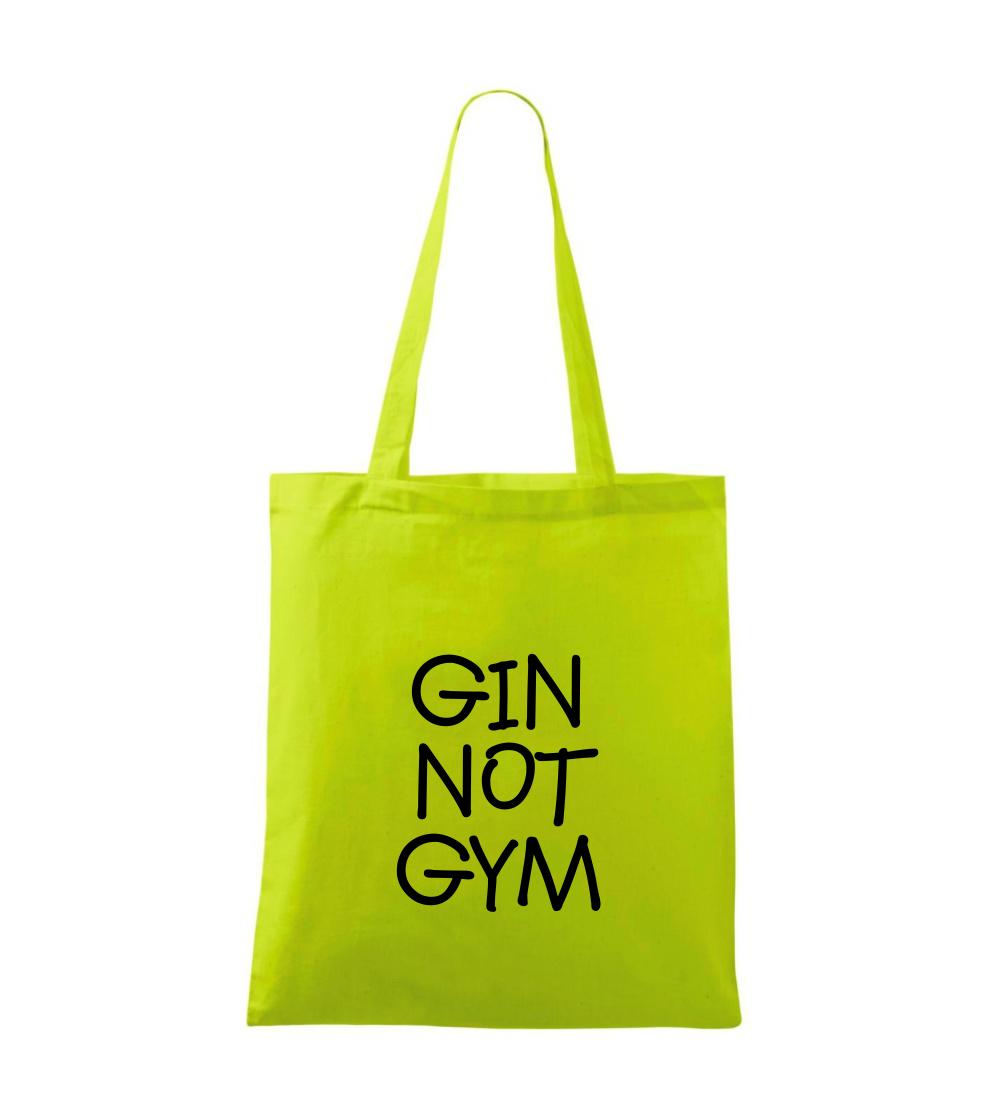 Gin not Gym Gin not Gym