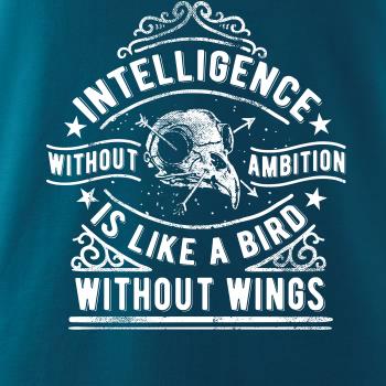 Inteligence Without Ambition is Like a bird Without Wings