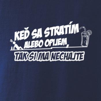 Keď sa stratím, tak si ma nechajte