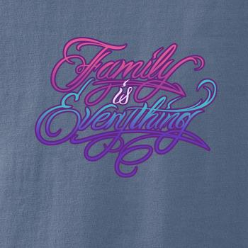 Family is everything