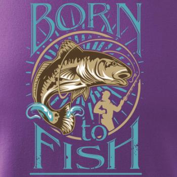 Born to fish