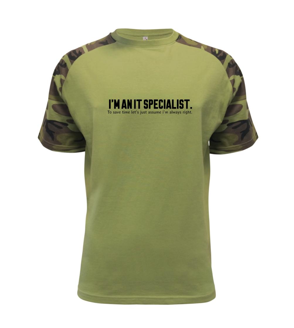 Tričká pre ajťákov - I’m an IT specialist. To save time let’s just assume i’m always right - Raglan Military